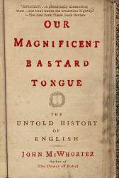 【预售】Our Magnificent Bastard Tongue: The Untold History图片