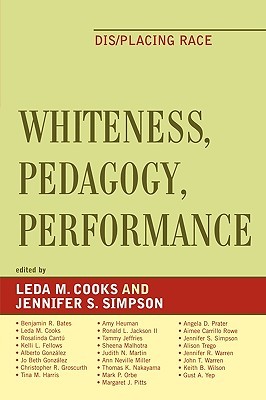 【预售】Whiteness, Pedagogy, Performance: Dis/Placing Race