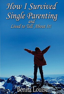 【预售】How I Survived Single Parenting and Lived to Tell