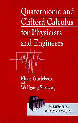 【预售】Quaternionic & Clifford Calculus For Physicists