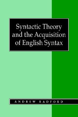 【预售】Syntactic Theory And The Acquisition Of English