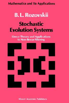 【预售】Stochastic Evolution Systems: Linear Theory and