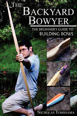 【预售】The Backyard Bowyer