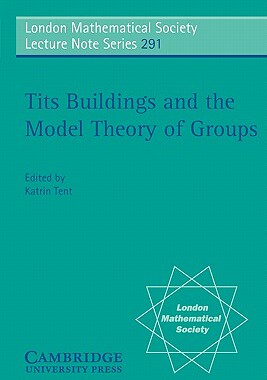 【预售】Tits Buildings and the Model Theory of Groups