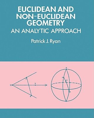【预售】euclidean and non-euclidean geometry: an analytic