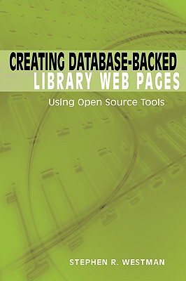 【预售】Creating Database-Backed Library Web Pages: Using