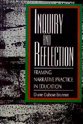 【预售】Inquiry and Reflection: Framing Narrative Practice