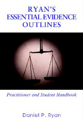 【预售】Ryan's Essential Evidence Outlines: Practitioner and
