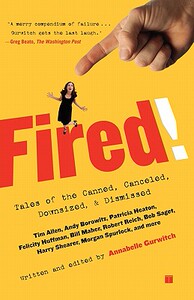 【预售】Fired!: Tales of the Canned, Canceled, Downsized
