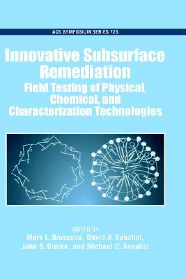【预售】Innovative Subsurface Remediation: Field Testing of