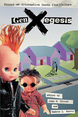 【预售】Genxegesis: Essays on Alternative Youth