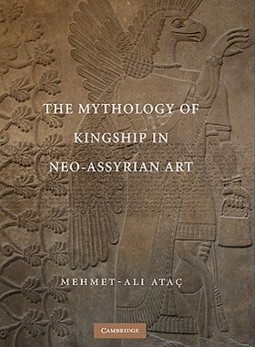 【预售】The Mythology of Kingship in Neo-Assyrian Art