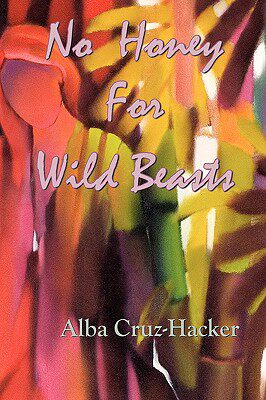 【预售】No Honey for Wild Beasts
