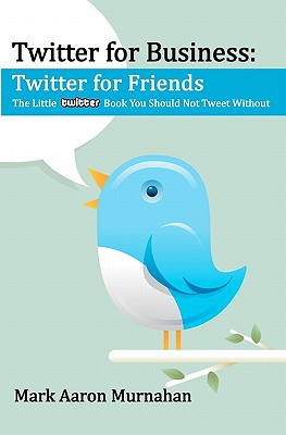 【预售】Twitter for Business: Twitter for Friends
