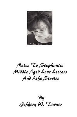 【预售】Notes to Stephanie: Middle Aged Love Letters and