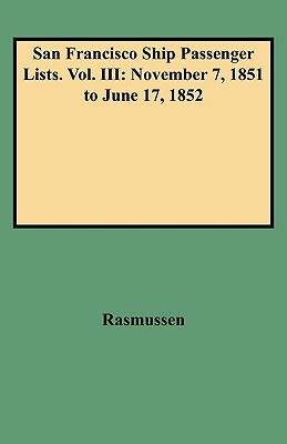 【预售】San Francisco Ship Passenger Lists. Vol. III: