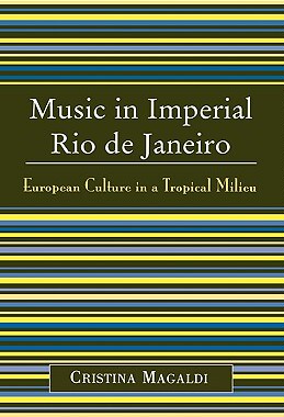 【预售】Music in Imperial Rio de Janeiro: European Culture