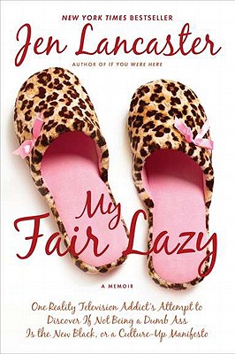 【预售】My Fair Lazy: One Reality Television Addict's