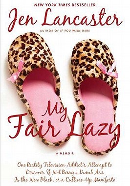【预售】My Fair Lazy: One Reality Television Addict's