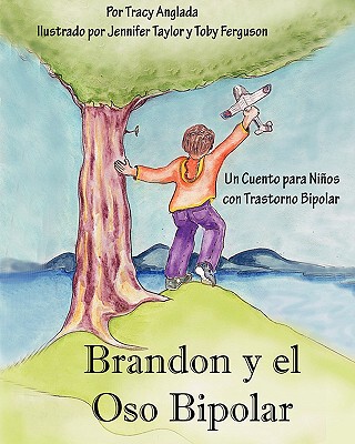 【预售】Brandon y El Oso Bipolar: Un Cuento Para Ninos Con