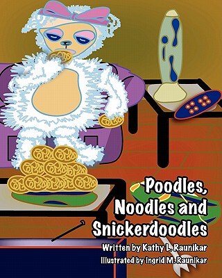 【预售】Poodles, Noodles and Snickerdoodles Poodles, Noodles