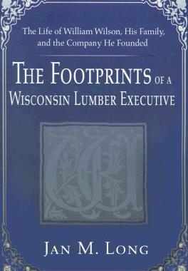 【预售】The Footprints of a Wisconsin Lumber Executive: The