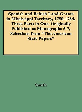 【预售】Spanish and British Land Grants in Mississippi