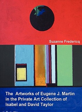 【预售】The Artworks of Eugene J. Martin in the Private Art