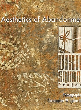 【预售】Aesthetics of Abandonment: The Dixie Square Project