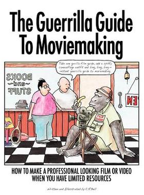 【预售】The Guerrilla Guide to Moviemaking