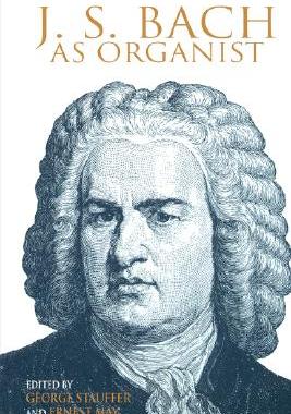 【预售】J. S. Bach as Organist: His Instruments, Music, and