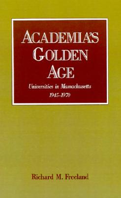 【预售】Academia's Golden Age: Universities in Massachusetts