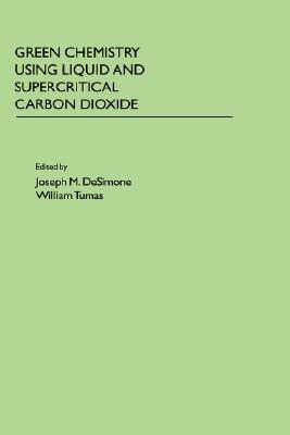 【预售】Green Chemistry Using Liquid and Supercritical