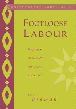 【预售】Footloose Labour: Working in India's Informal