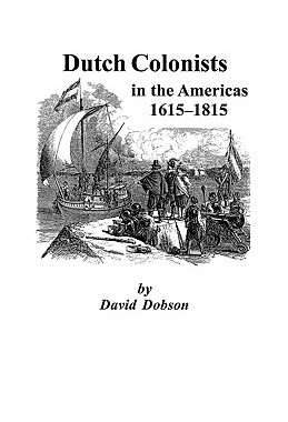 【预售】Dutch Colonists in the Americas, 1615-1815