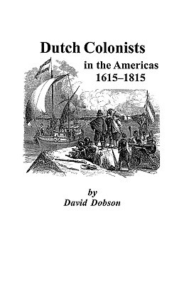 【预售】Dutch Colonists in the Americas, 1615-1815