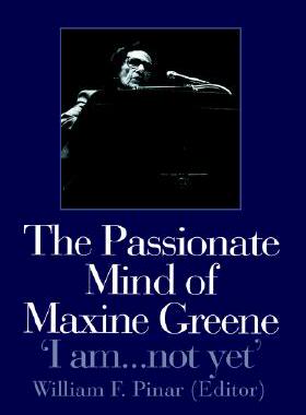 【预售】The Passionate Mind of Maxine Greene: 'I Am ... Not