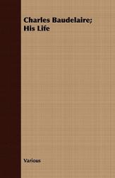 【预售】Charles Baudelaire; His Life