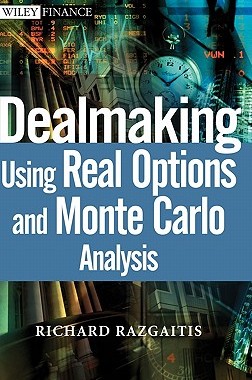 【预售】Dealmaking Using Real Options And Monte Carlo