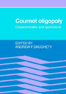 【预售】Cournot Oligopoly: Characterization and