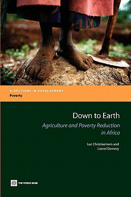 【预售】Down to Earth: Agriculture and Poverty Reduction in