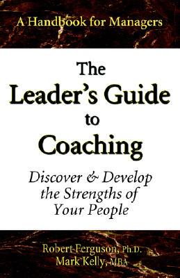 【预售】The Leader's Guide to Coaching: Discover & Develop