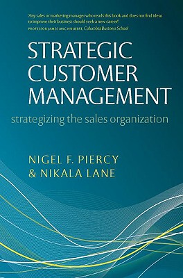 【预售】Strategic Customer Management: Strategizing the