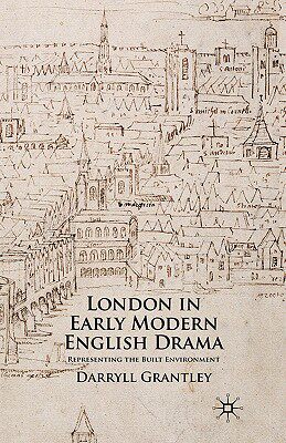 【预售】London in Early Modern English Drama: Representing