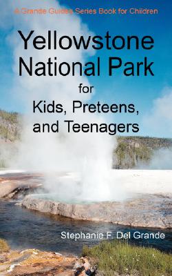 【预售】Yellowstone National Park for Kids, Preteens, and