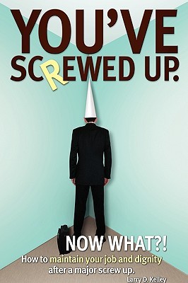 【预售】You've Screwed Up. Now What?!: How to Maintain Your
