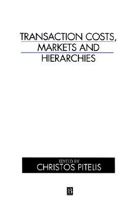 【预售】Transaction Costs, Markets And Hierarchies