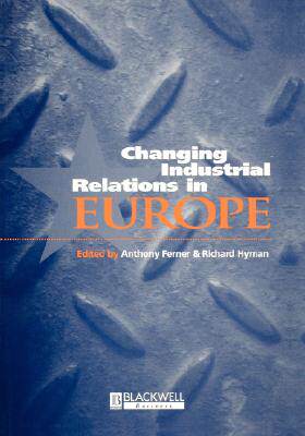 【预售】Changing Industrial Relations In Europe 2E