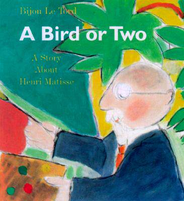 【预售】A Bird or Two: A Story about Henri Matisse