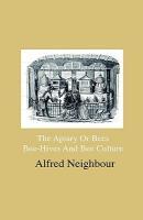 【预售】The Apiary or Bees, Bee-Hives and Bee Culture -